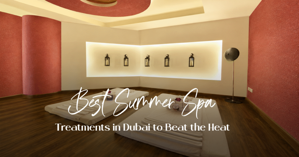 Best-Summer-Spa-Treatments-in-Dubai