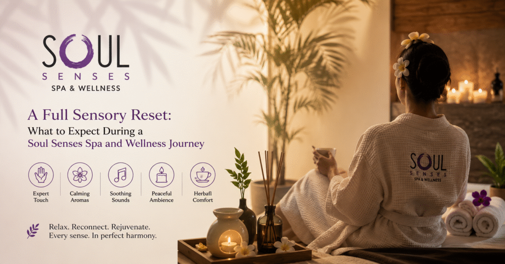 What-to-Expect-During-a-Soul-Senses-Spa-and-Wellness-Journey