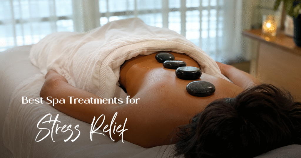best-spa-treatments-for-strees-relief